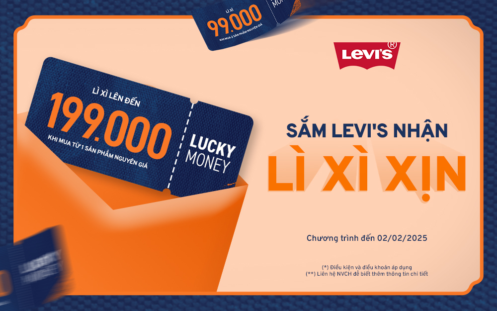 LEVI’S LUCKY MONEY| SẮM LEVI’S, NHẬN LÌ XÌ XỊN ✨🎉