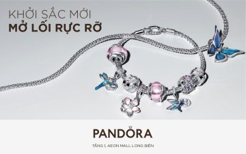 [PANDORA] KHỞI ĐẦU MỚI, MỞ LỐI RỰC RỠ